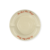 For Real Fine Things Ashtray